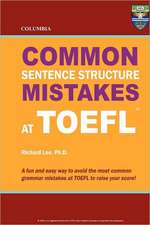 Columbia Common Sentence Structure Mistakes at TOEFL: Simple Steps to Heal Bowels, Body, and Brain