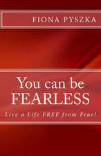 You Can Be Fearless