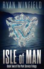 Isle of Man: Book Two of the Park Service Trilogy