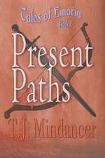 Mindancer, T: PRESENT PATHS