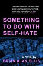 Something to Do with Self-Hate