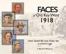 Faces of Old Key West 1918: what island life was really like a century ago