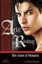 Aris Rising: An Infinity Diaries Novel