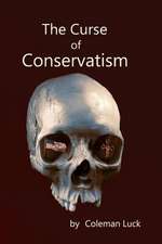 The Curse of Conservatism