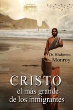 Cristo, el más grande de los inmigrantes