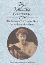 Grey, E: Dear Katharine Courageous
