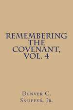 Remembering the Covenant, Vol. 4