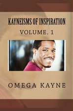 Kayneisms of Inspiration