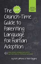 The New Crunch-Time Guide to Parenting Language for Haitian Adoption