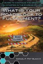 What Is Your Roadblock to Fulfillment?