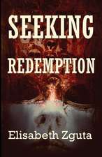 Zguta, E: SEEKING REDEMPTION