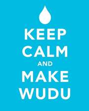 Keep Calm and Make Wudu Notebook