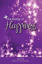 The Energy of Happiness