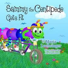 Sammy the Centipede Gets Fit