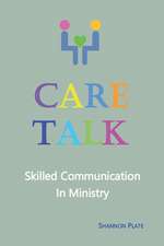 Care Talk: Skilled Communication in Ministry