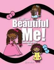 Brilliant Beautiful Me!