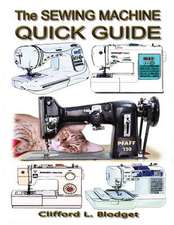 The Sewing Machine Quick Guide