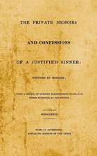 The Private Memoirs and Confessions of A Justified Sinner: With An Afterword; Revealing Secrets of the Curse