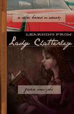 Learning from Lady Chatterley: A Collection of Poems