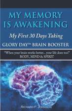 My Memory is Awakening: My First 30 Days Taking Glory Day Brain Booster