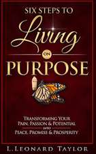 Six Steps to Living on Purpose