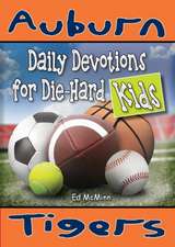 Daily Devotions for Die-Hard Kids Auburn Tigers