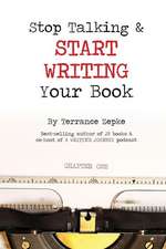 Stop Talking & Start Writing Your Book