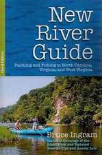 New River Guide: Paddling and Fishing in North Carolina, Virginia, and West Virginia