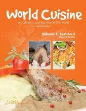 World Cuisine - My Culinary Journey Around the World Volume 1, Section 4