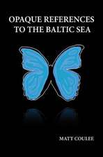 Opaque References to the Baltic Sea