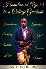 Homeless at Age 13 to a College Graduate