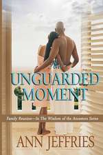 An Unguarded Moment