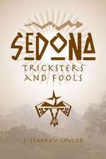 Sedona: Tricksters and Fools