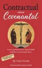 Contractual versus Covenantal