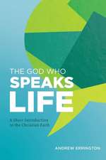 The God Who Speaks Life