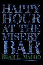 Happy Hour at the Misery Bar