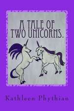 A Tale of Two Unicorns.