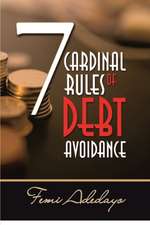 7 Cardinal Rules of Debt Avoidance