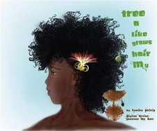 Phillip, T: My Hair Grows Like a Tree