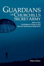 Guardians of Churchill's Secret Army