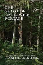 The Ghost of Nackawick Portage