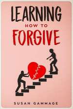 Learning How to Forgive