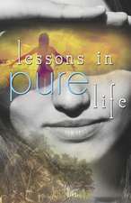 Lessons in Pure Life