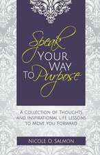 Speak Your Way to Purpose