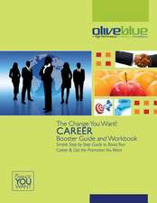 The Change You Want! Career Booster Guide & Workbook