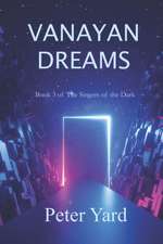 Yard, P: VANAYAN DREAMS
