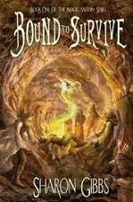 Bound to Survive: The Magic Within