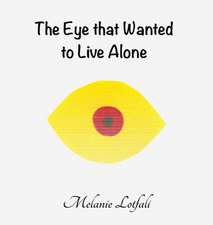 The Eye that Wanted to Live Alone