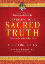 Unveiling Your Sacred Truth through the Kalachakra Path, Book Two