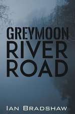 Greymoon River Road